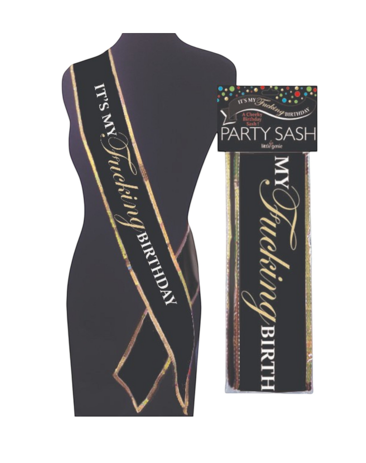Birthday Sash- Happy Fucking Birthday It's My Fucking Birthday