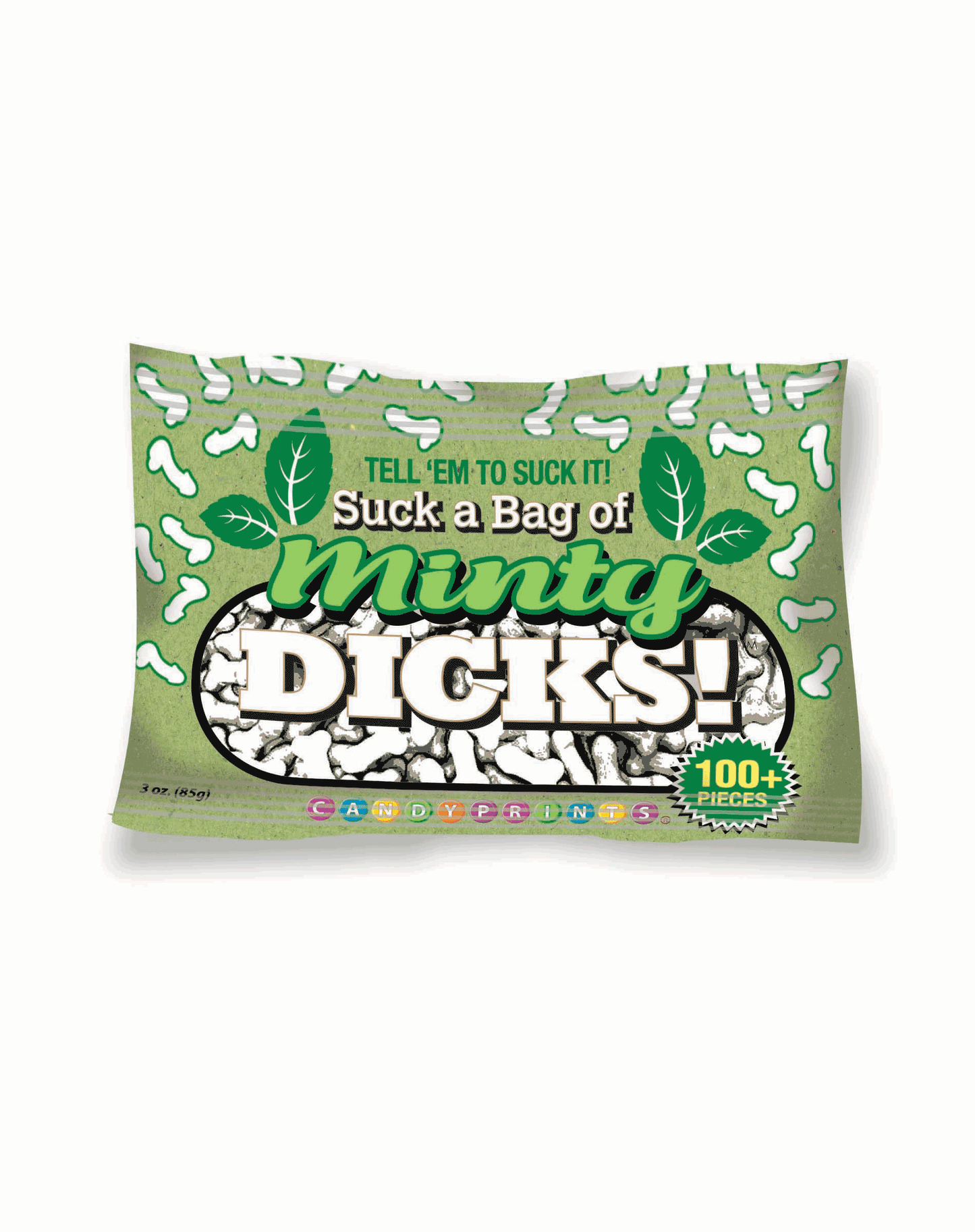 Suck a Bag of Minty Dicks- 3oz Bag