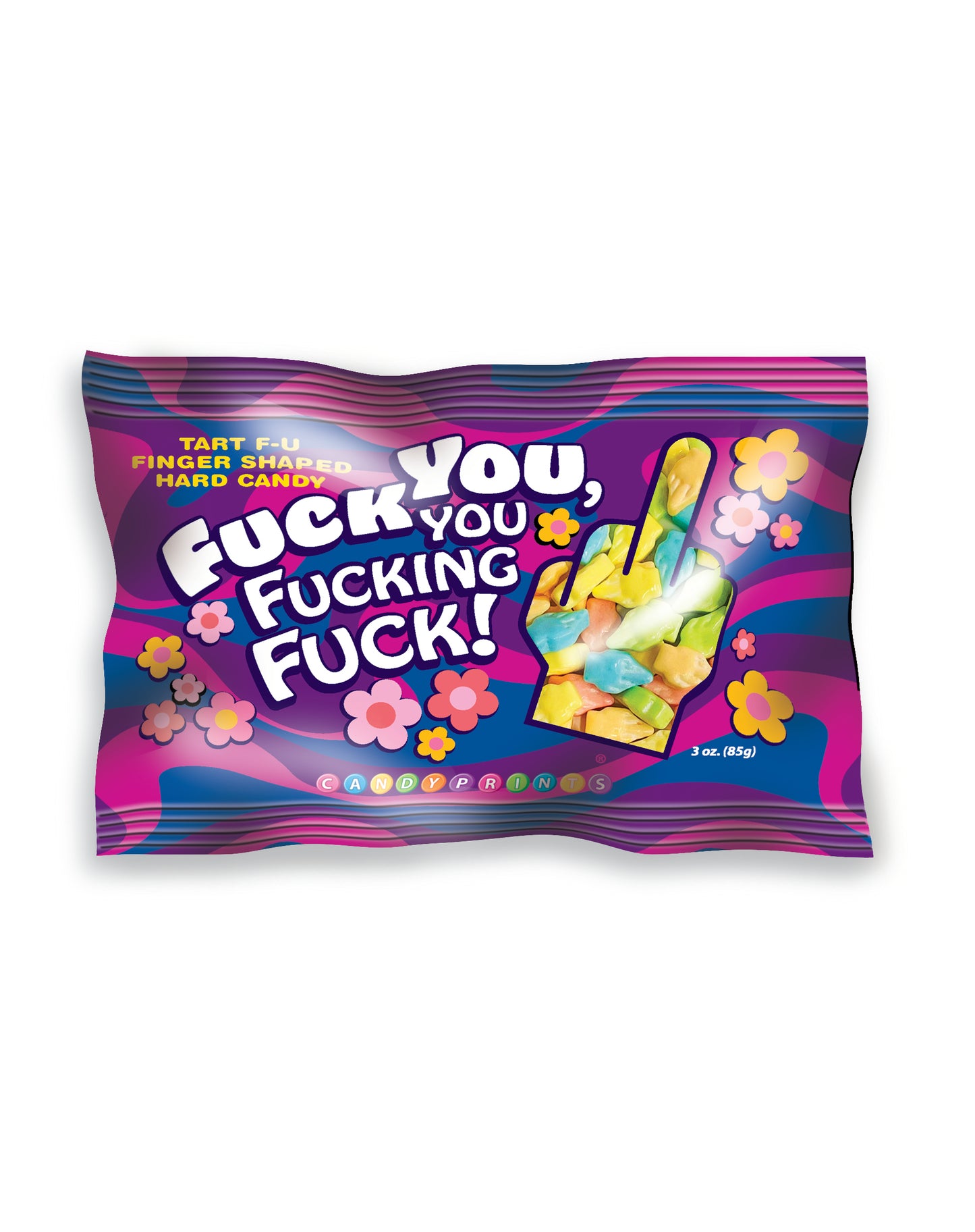 Fuck You, You Fucking Fuck! Candy- 3oz Bag