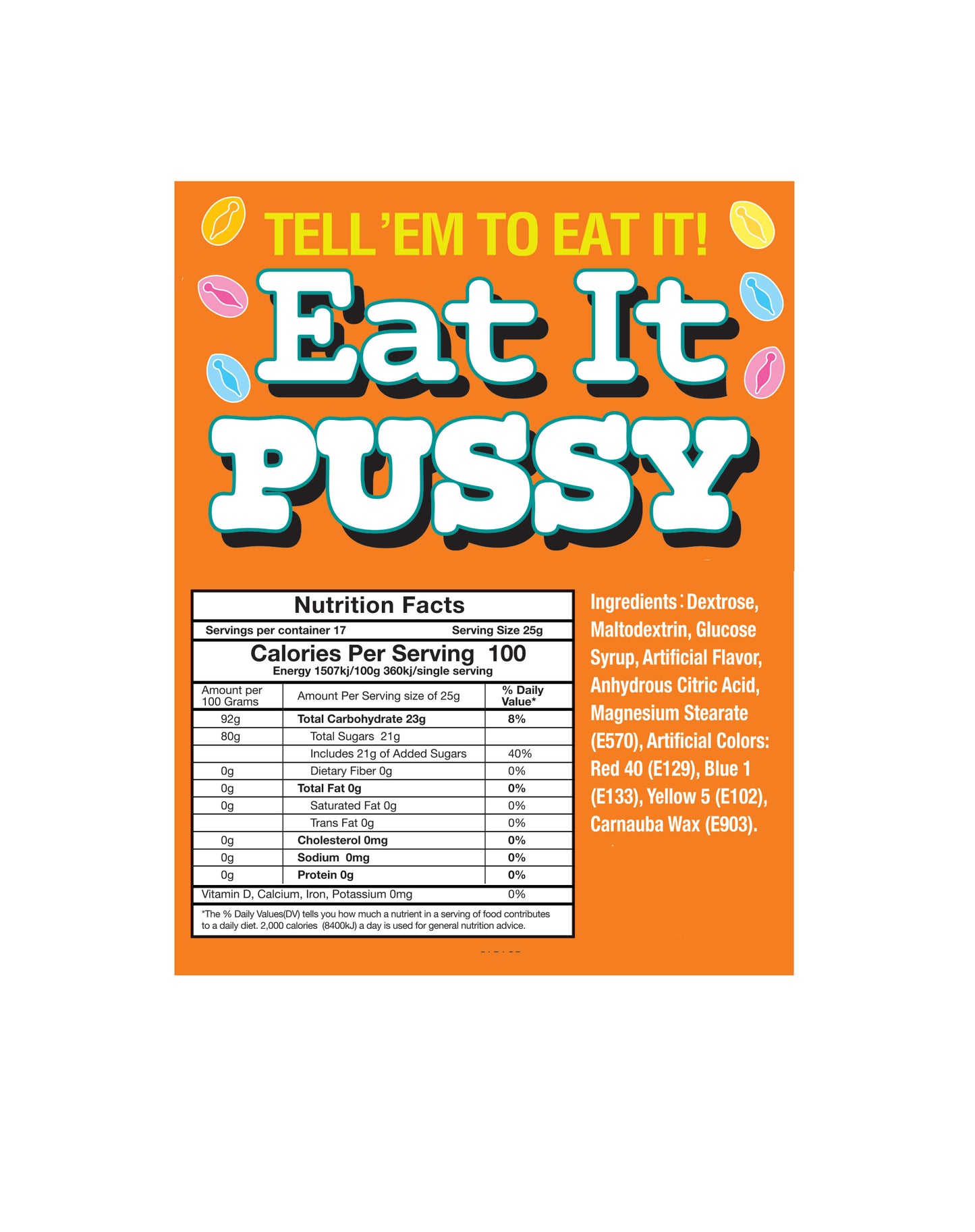 Eat it Pussy!- POP Display of 100
